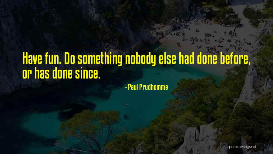 Paul Prudhomme Quotes 1827884