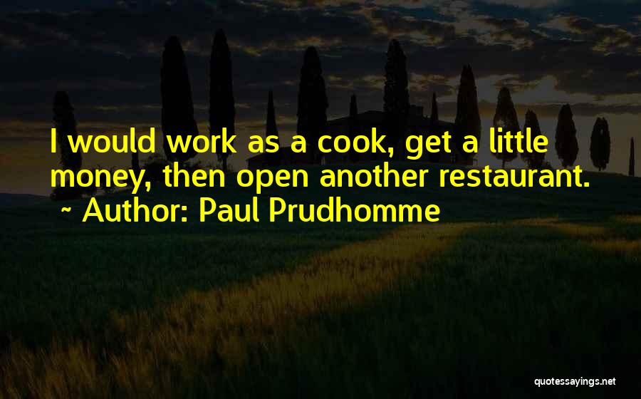 Paul Prudhomme Quotes 247192