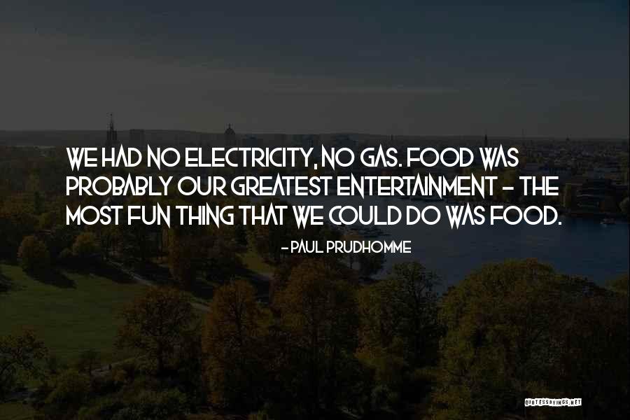 Paul Prudhomme Quotes 434963 Paul Prudhomme Quotes 434963