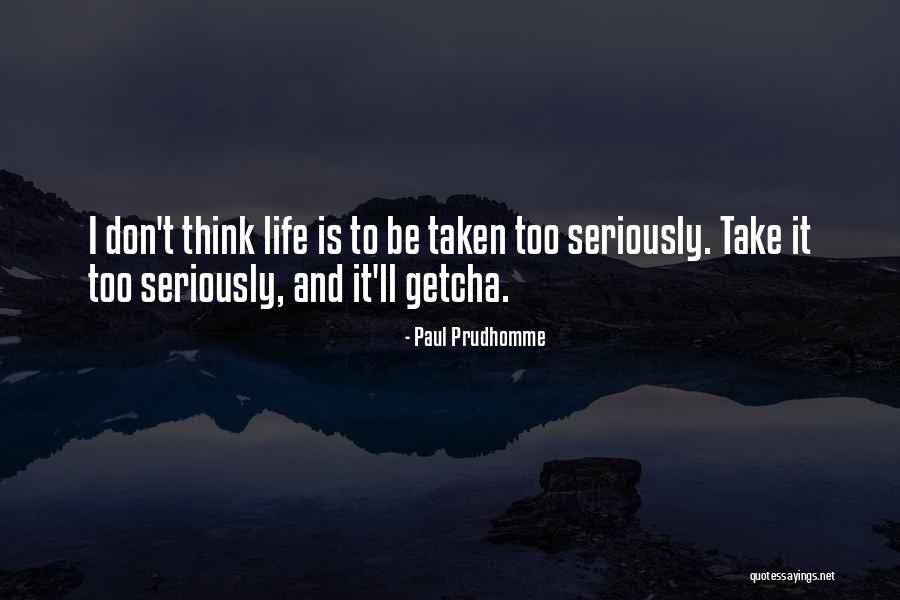 Paul Prudhomme Quotes 474665 Paul Prudhomme Quotes 474665