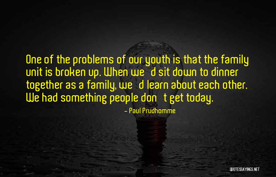 Paul Prudhomme Quotes 831138 Paul Prudhomme Quotes 831138