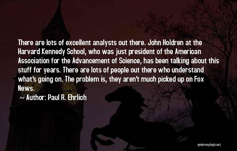 Paul R. Ehrlich Quotes 2252545