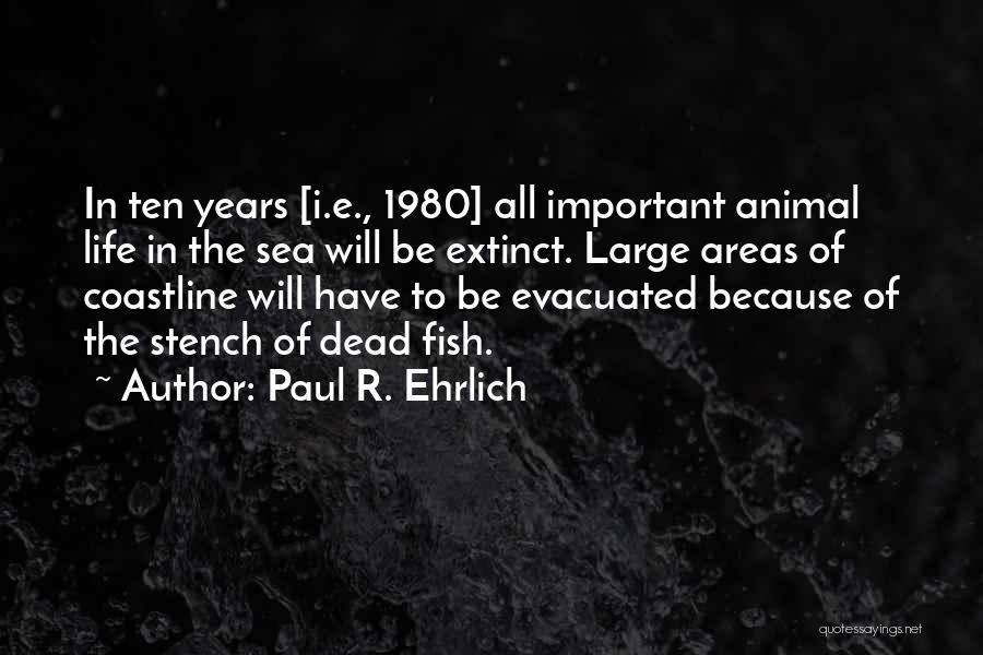 Paul R. Ehrlich Quotes 638835