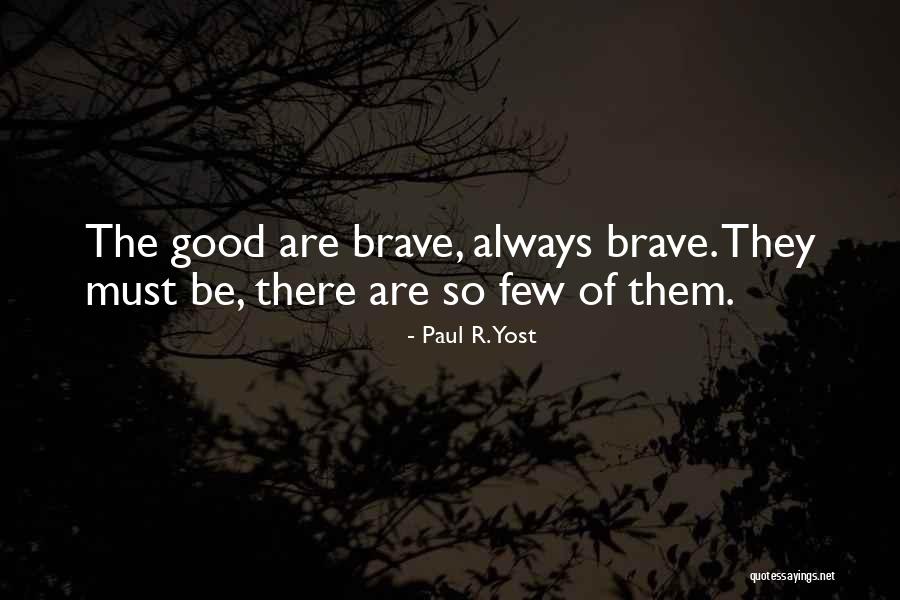 Paul R. Yost Quotes 244344 Paul R. Yost Quotes 244344