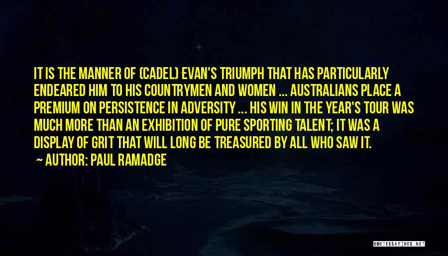 Paul Ramadge Quotes 967783