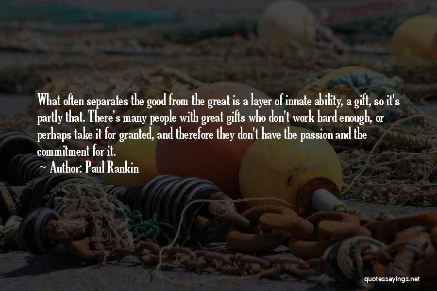 Paul Rankin Quotes 1328339
