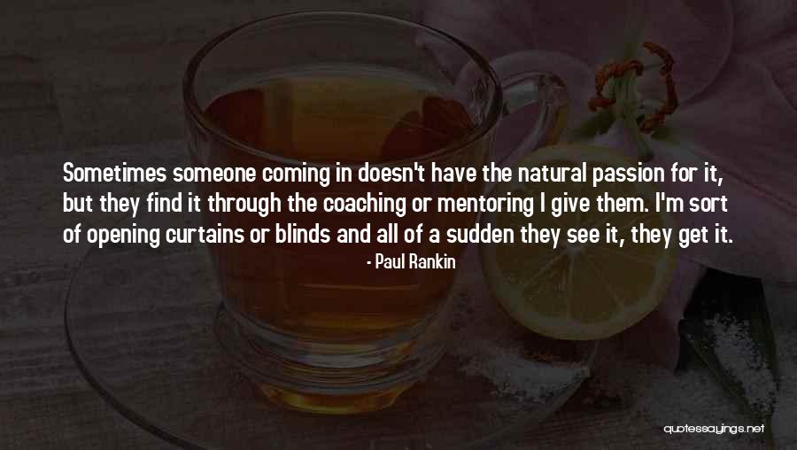 Paul Rankin Quotes 1624725