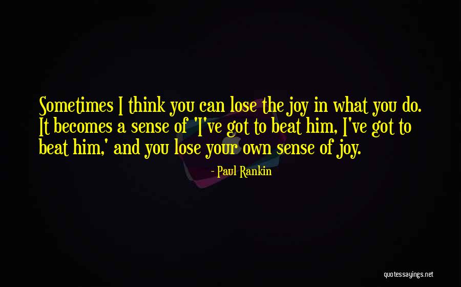 Paul Rankin Quotes 2256048