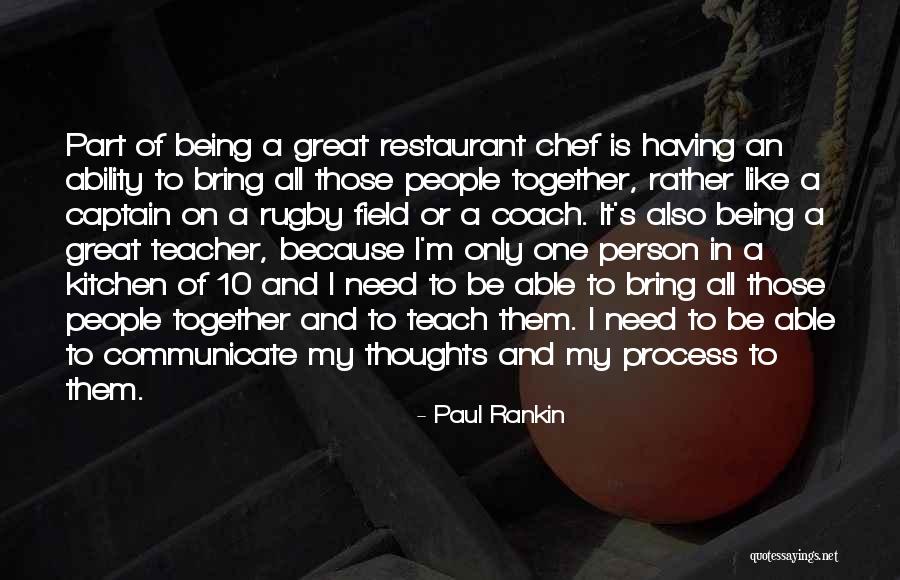 Paul Rankin Quotes 870553