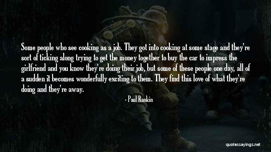 Paul Rankin Quotes 915413