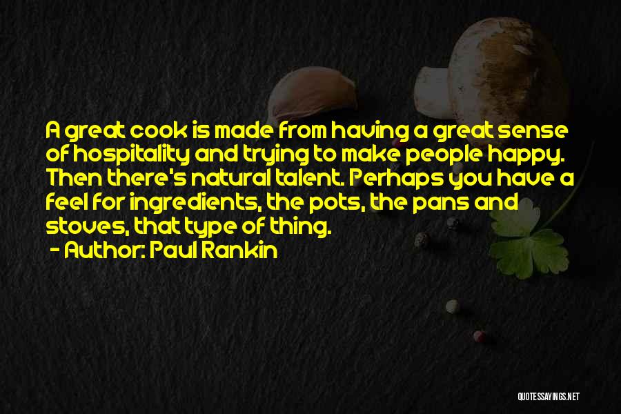 Paul Rankin Quotes 921508