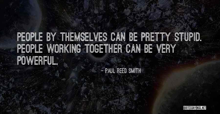 Paul Reed Smith Quotes 1019043 Paul Reed Smith Quotes 1019043