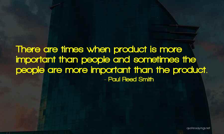 Paul Reed Smith Quotes 1180370