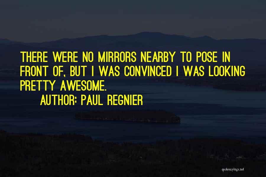 Paul Regnier Quotes 394592