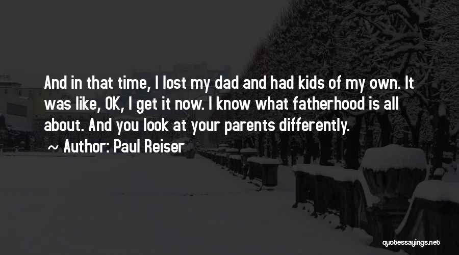 Paul Reiser Quotes 724510