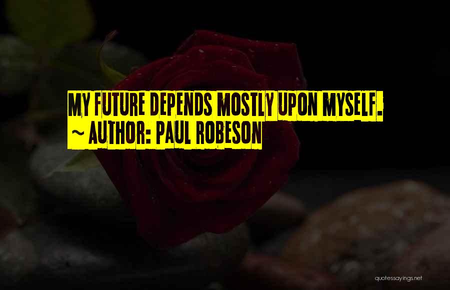 Paul Robeson Quotes 1514736