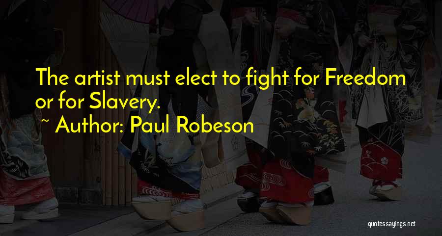 Paul Robeson Quotes 761528