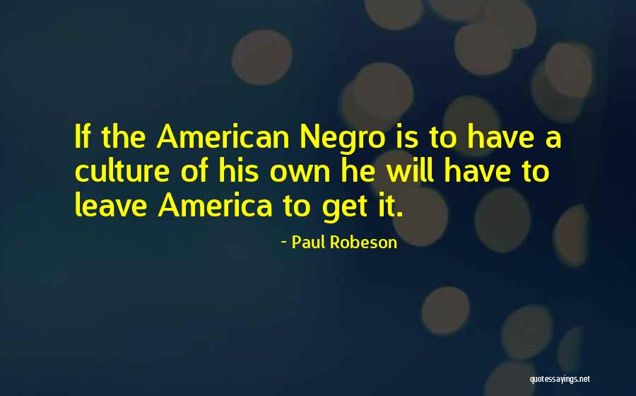 Paul Robeson Quotes 886704