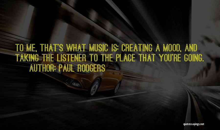 Paul Rodgers Quotes 1527210