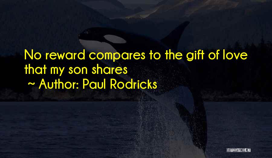Paul Rodricks Quotes 833861