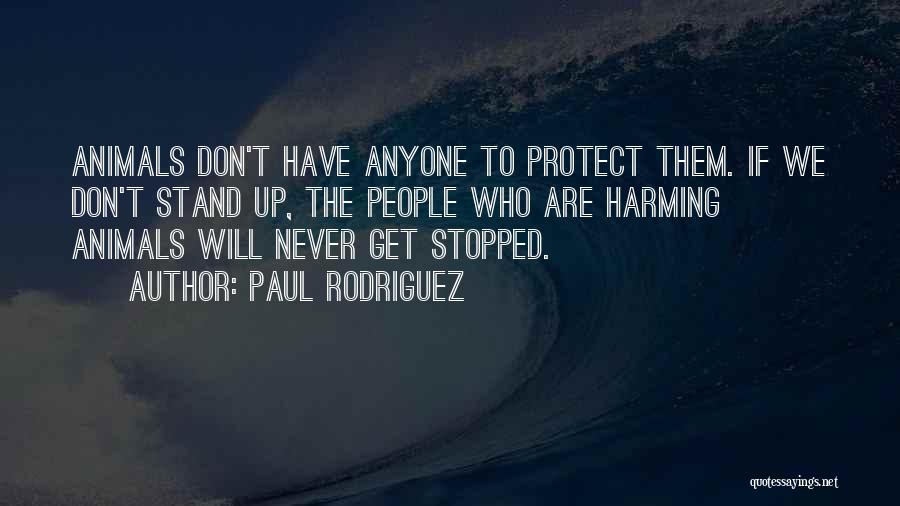 Paul Rodriguez Quotes 2219645