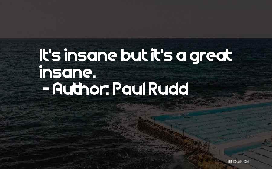 Paul Rudd Quotes 1212360