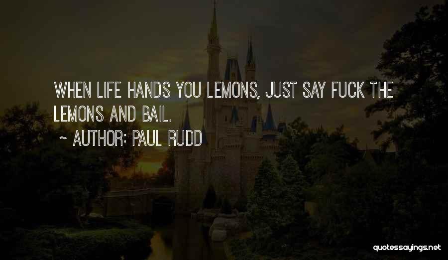 Paul Rudd Quotes 1755082