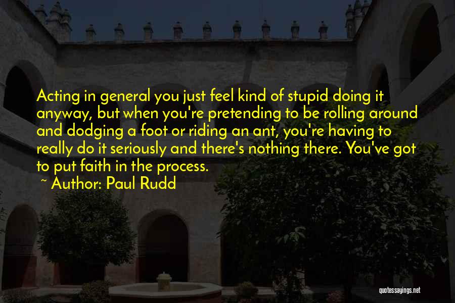 Paul Rudd Quotes 1871889