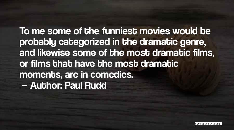 Paul Rudd Quotes 2052376