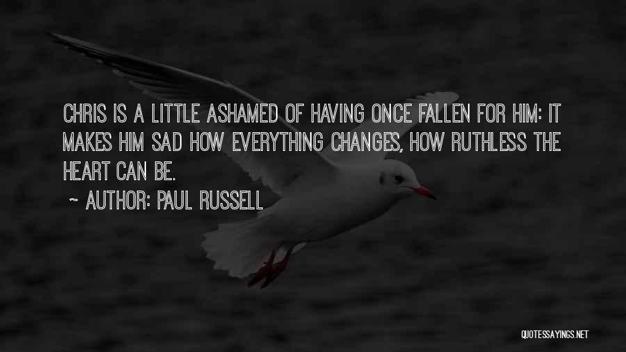 Paul Russell Quotes 1209140