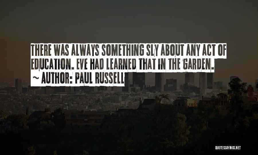 Paul Russell Quotes 1421866