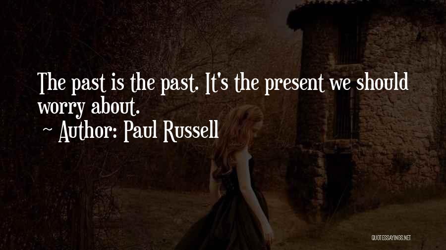 Paul Russell Quotes 1654588