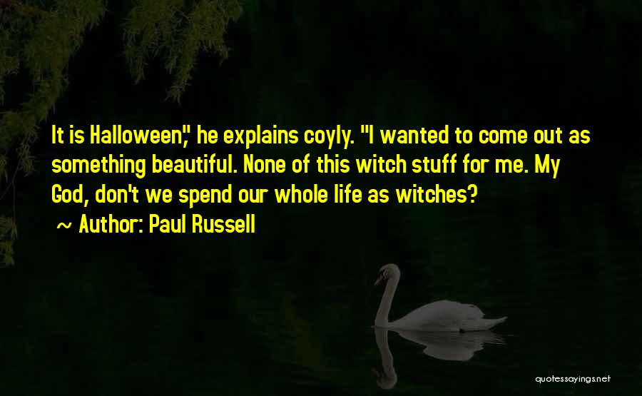 Paul Russell Quotes 1989495