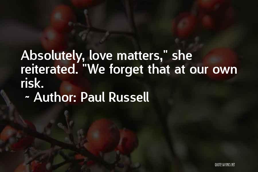 Paul Russell Quotes 2012766