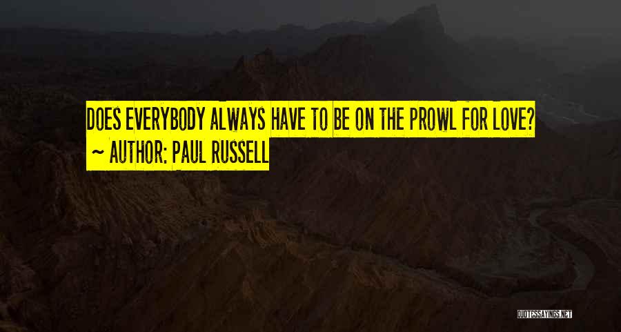 Paul Russell Quotes 2205789
