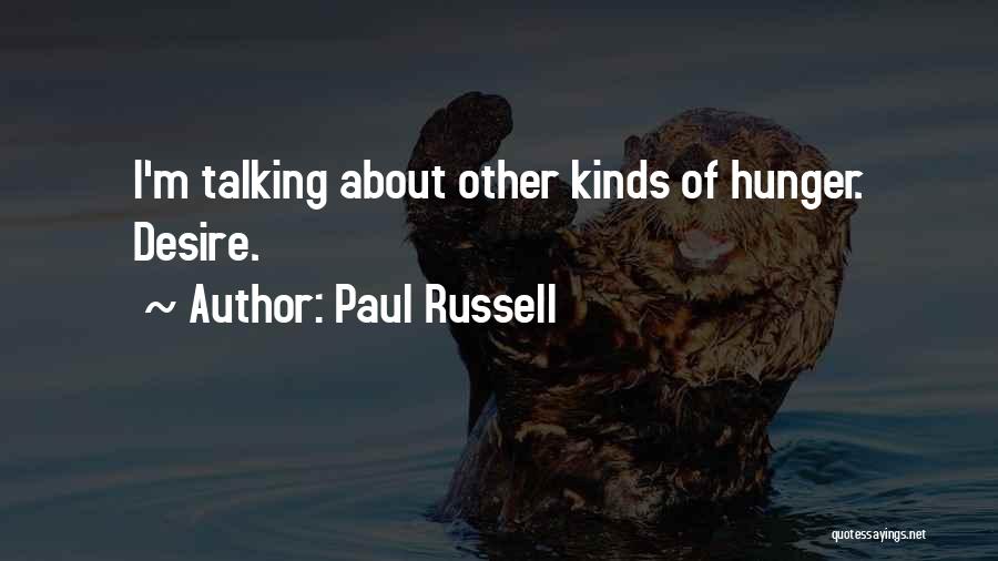 Paul Russell Quotes 343506