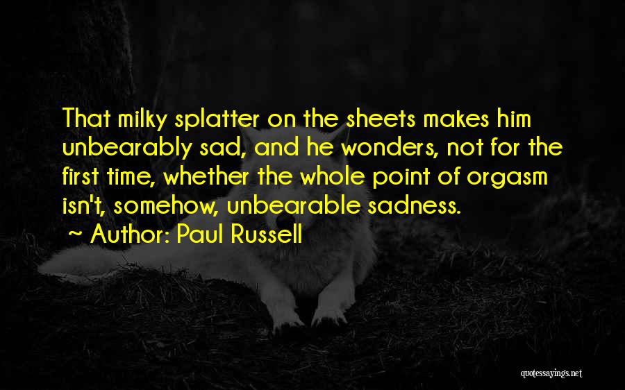 Paul Russell Quotes 484075