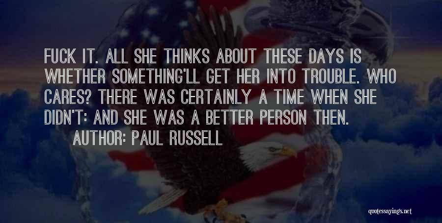 Paul Russell Quotes 597100