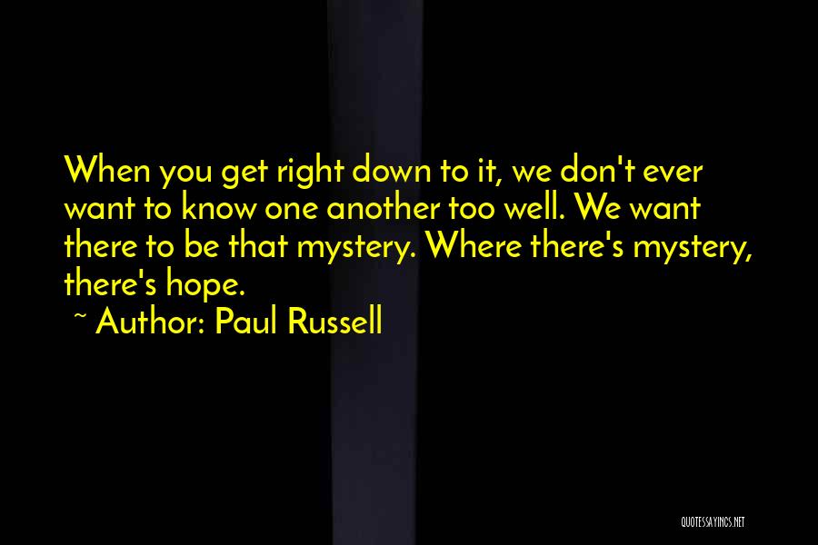 Paul Russell Quotes 882667