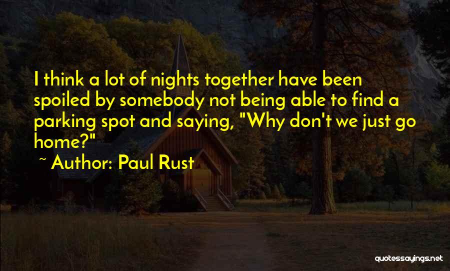 Paul Rust Quotes 832189