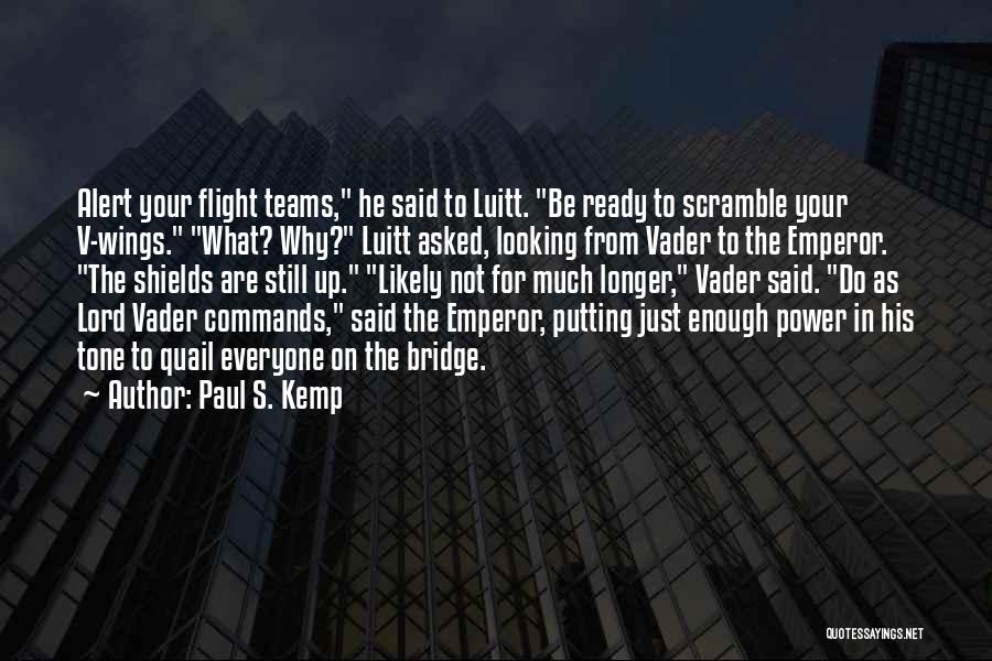 Paul S. Kemp Quotes 1451307