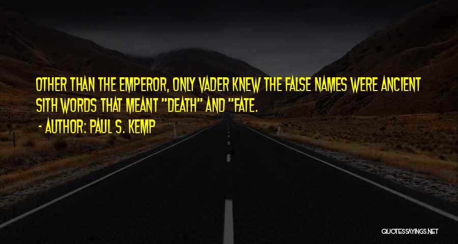 Paul S. Kemp Quotes 397552