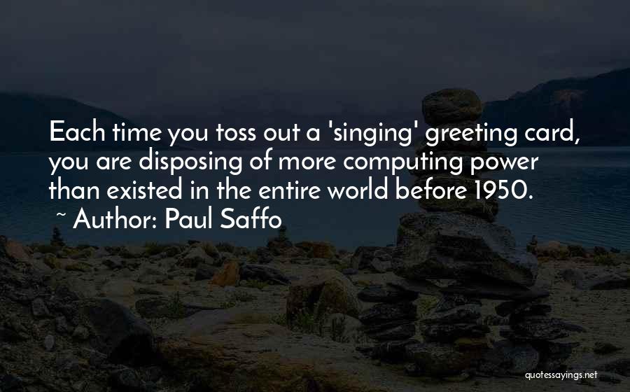 Paul Saffo Quotes 582977