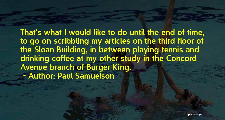 Paul Samuelson Quotes 2195680