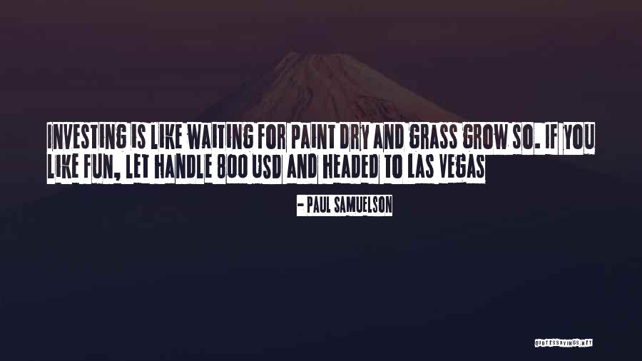 Paul Samuelson Quotes 624075 Paul Samuelson Quotes 624075