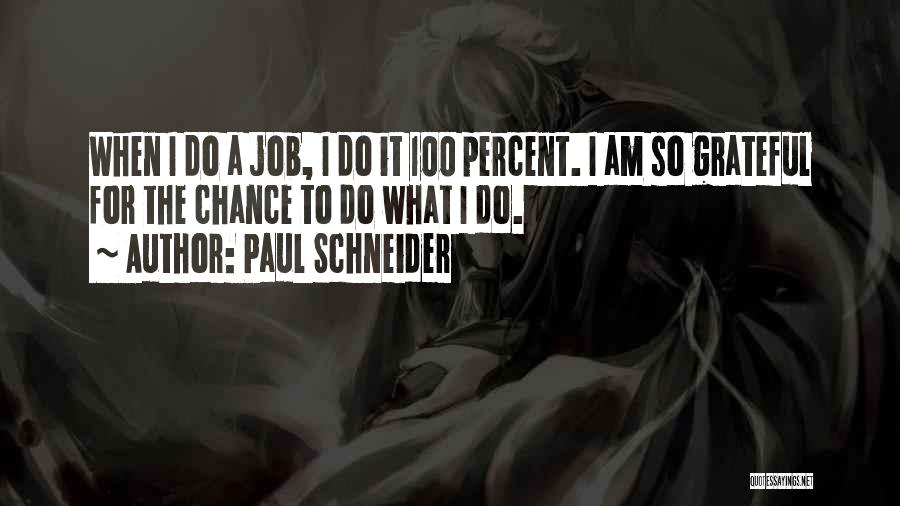 Paul Schneider Quotes 1228951