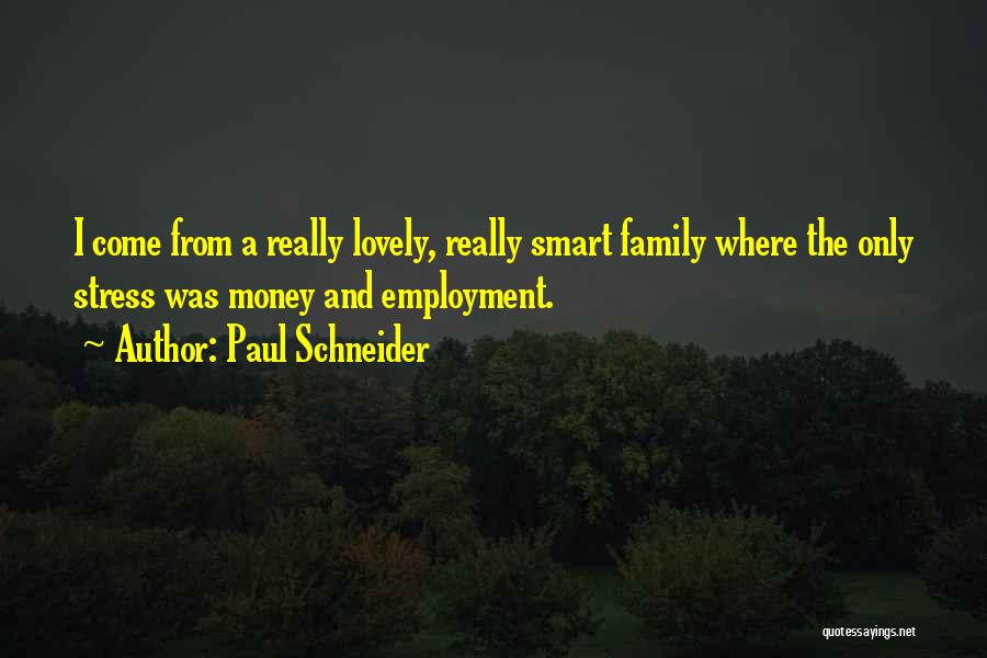 Paul Schneider Quotes 386834