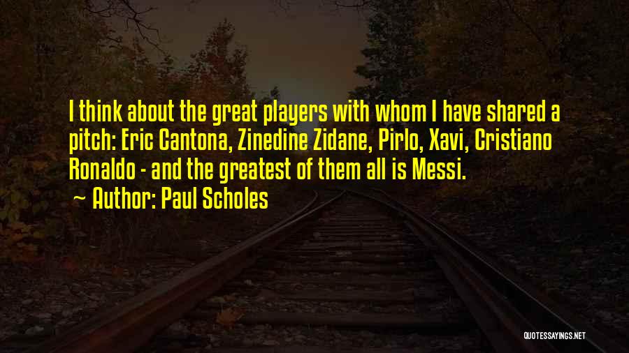 Paul Scholes Zidane Quotes By Paul Scholes