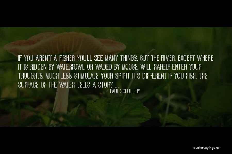 Paul Schullery Quotes 1395644 Paul Schullery Quotes 1395644