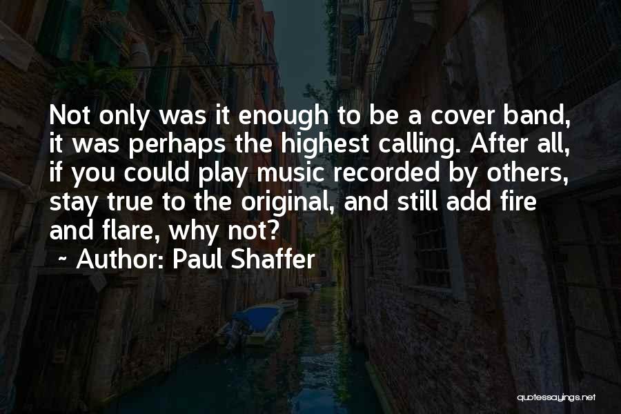 Paul Shaffer Quotes 2112880